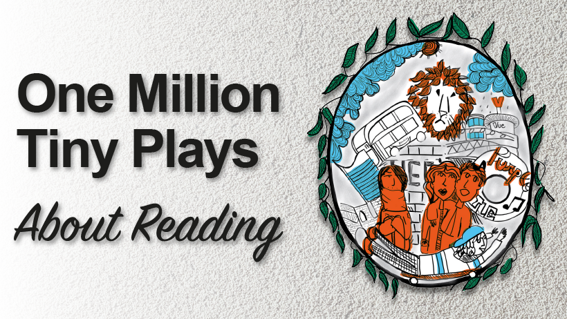 One Million Tiny Plays About Reading