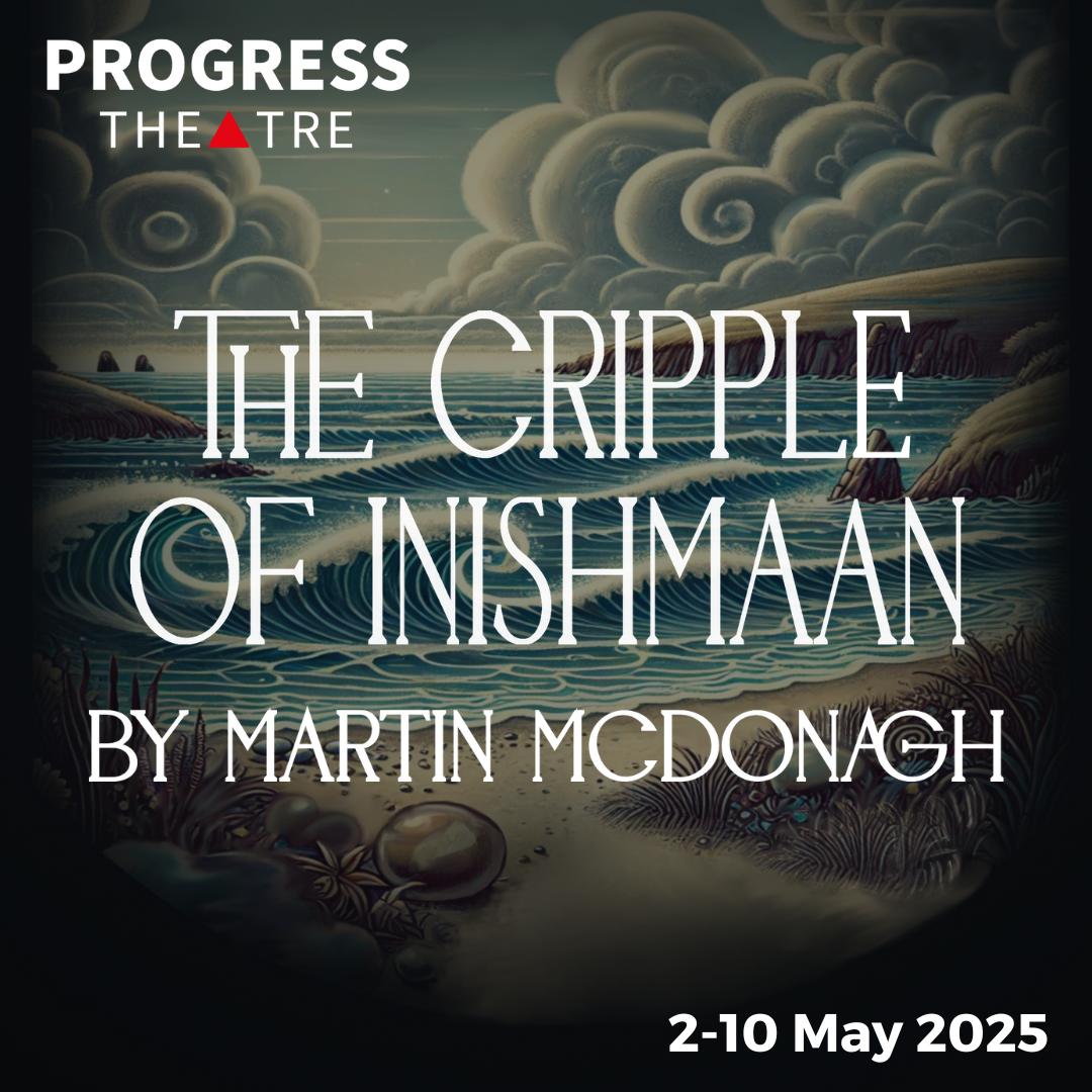 The Cripple of Inishmaan at Progress Theatre 2-10 May