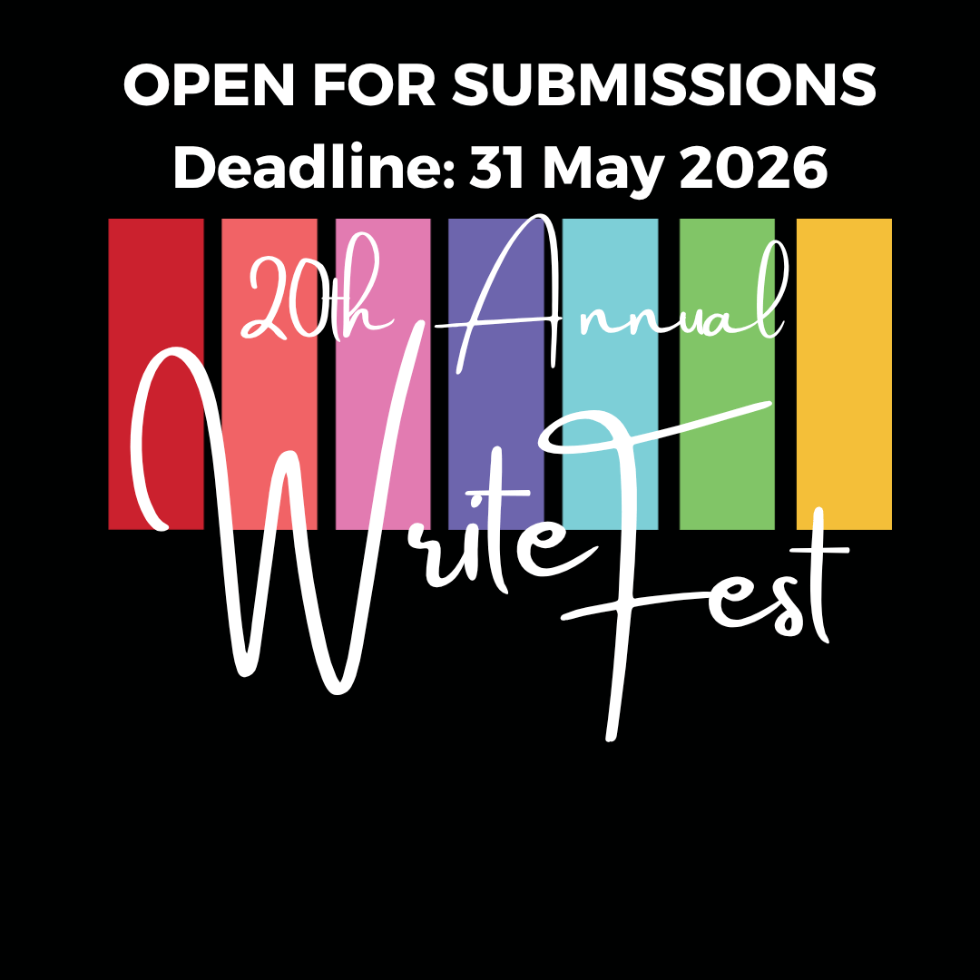 20th Annual WriteFest submissions now open. Deadline 31 May 2026.