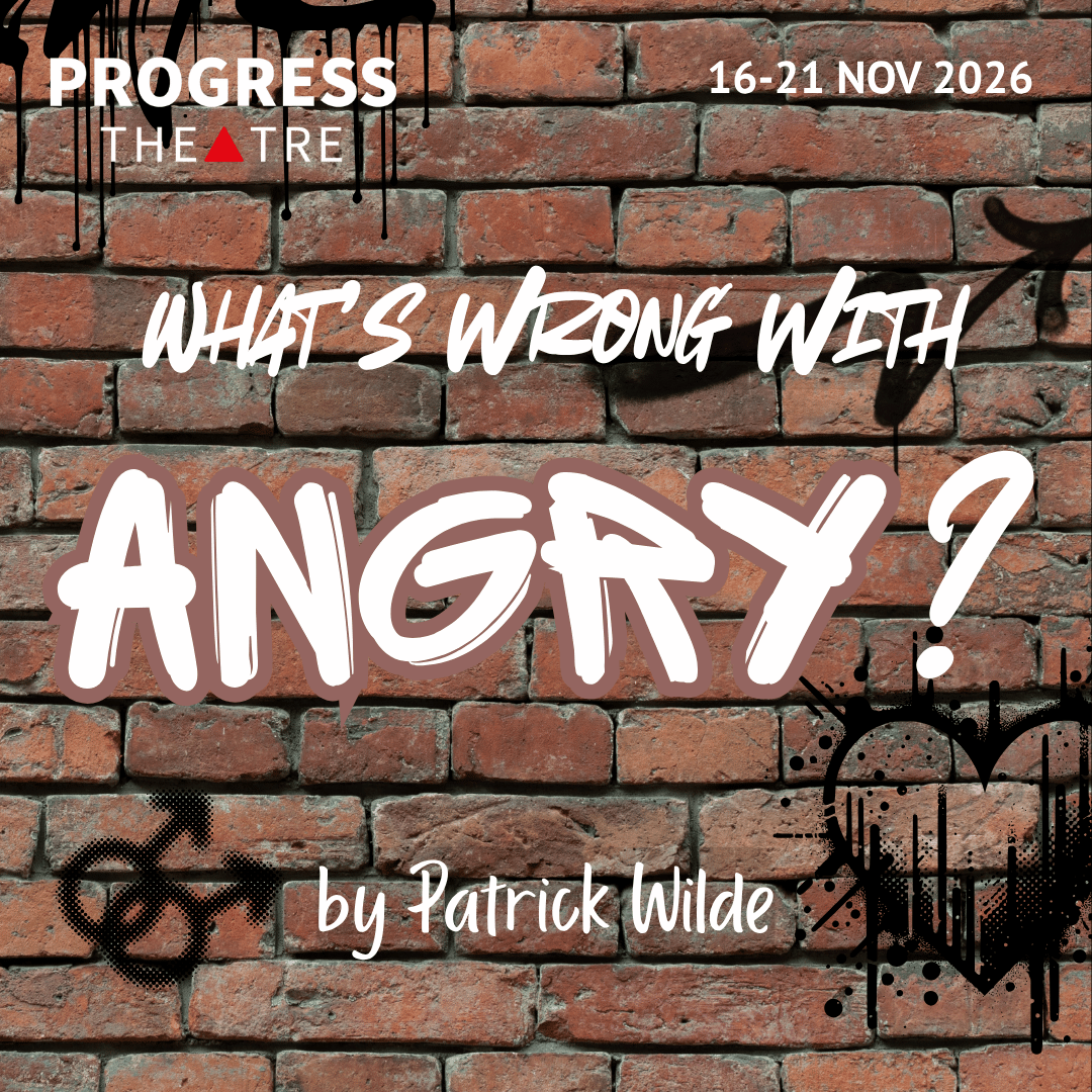 What's Wrong With Angry poster showing show title against a red brick wall with black grafitti, which includes the male-male gay symbol